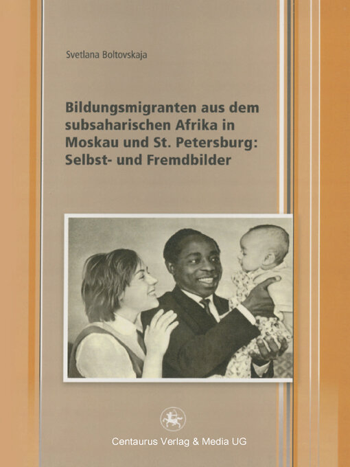 Title details for Bildungsmigranten aus dem subsaharischen Afrika in Moskau und St. Petersburg by Svetlana Boltovskaja - Available